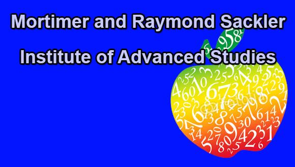 Mortimer and Raymond Sackler Institute of Advanced Studies